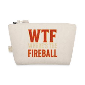 WTF Where's The Fireball Humor Spruch - Bio-Täschchen - Natur - Vorne
