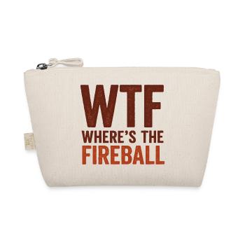 WTF Where's The Fireball Humor Spruch - Bio-Täschchen - Natur - Vorne