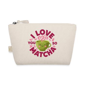 I Love You So Matcha Funny Green Tea Lover - Organic Pouch - nature - Front