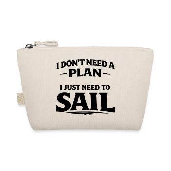 I don't need a plan i just need to sail - Organic Pouch - nature - Front
