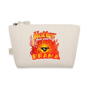 Hotter than your ex's Drama - Organic Pouch - nature - Front