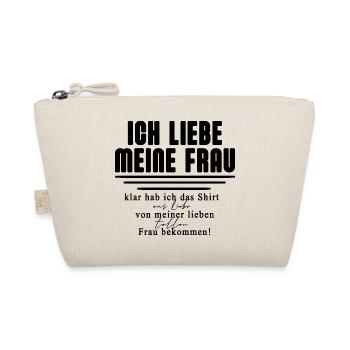 Ich liebe meine Frau – klar hab ich das Shirt  - Bio-Täschchen - Natur - Vorne