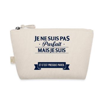 Je Ne Suis Pas Parfait Mais Je Suis Et C Est Pr... - Trousse biologique - nature - Devant