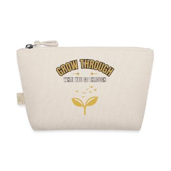 Grandis à travers ce que tu traverses - Trousse biologique - nature - Devant