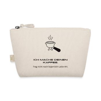 Ich Mache Deinen Kaffee - Frag Nicht - Barista - Bio-Täschchen - Natur - Vorne