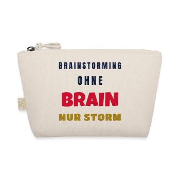 Brainstorming ohne Brain nur Storm Büro Spruch - Bio-Täschchen - Natur - Vorne