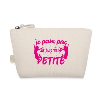 fille petite Je peux pas je suis trop Petite - Trousse biologique - nature - Devant