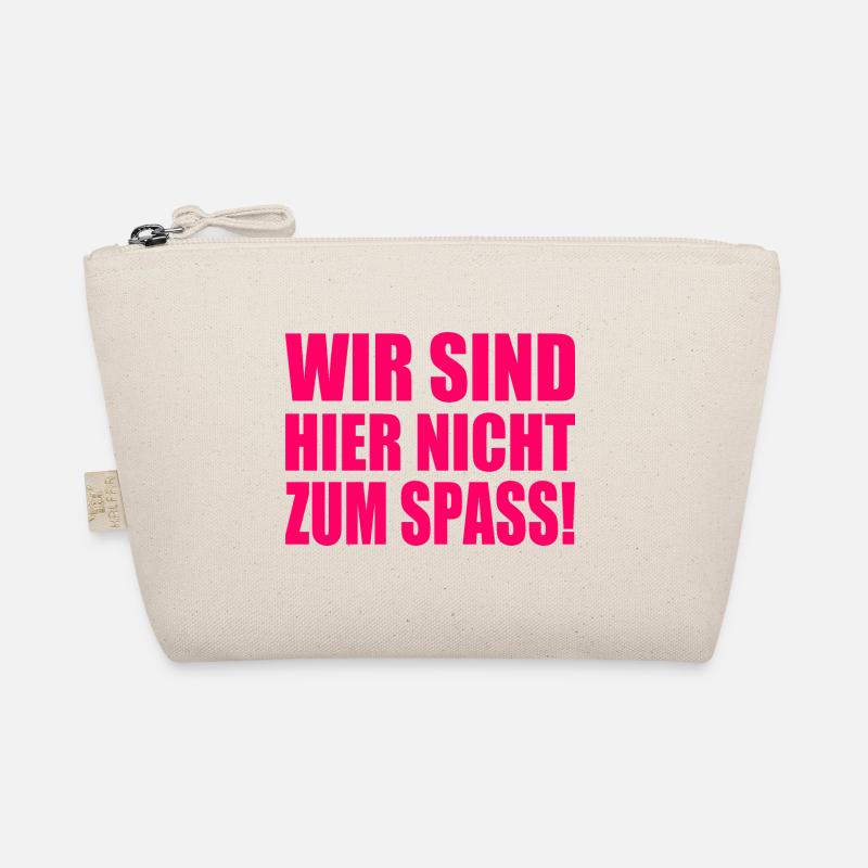 Wir sind hier nicht zum spass - Bio-Täschchen - Natur