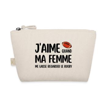 J'aime quand ma femme me laisse regarder le rugby - Trousse biologique - nature - Devant