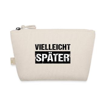 Vielleicht Später Humor Spaß - Bio-Täschchen - Natur - Vorne