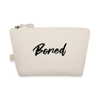 Bored Boring I'm so bored Humor Fun - Organic Pouch - nature - Front