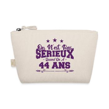 on n'est pas sérieux quand on a 44 ans - Trousse biologique - nature - Devant
