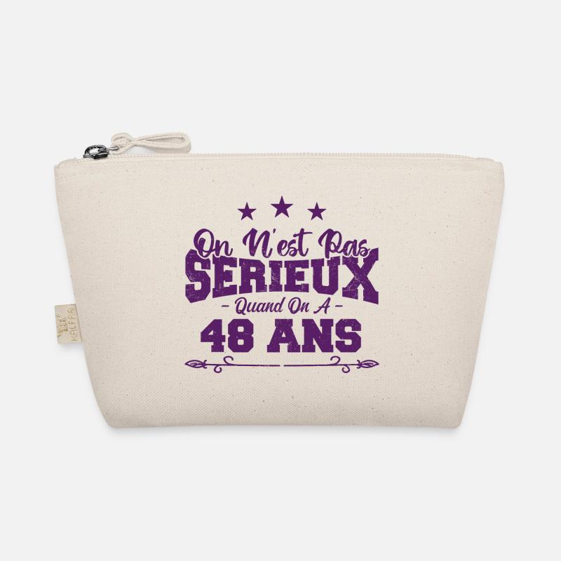 on n'est pas sérieux quand on a 48 ans Trousse biologique