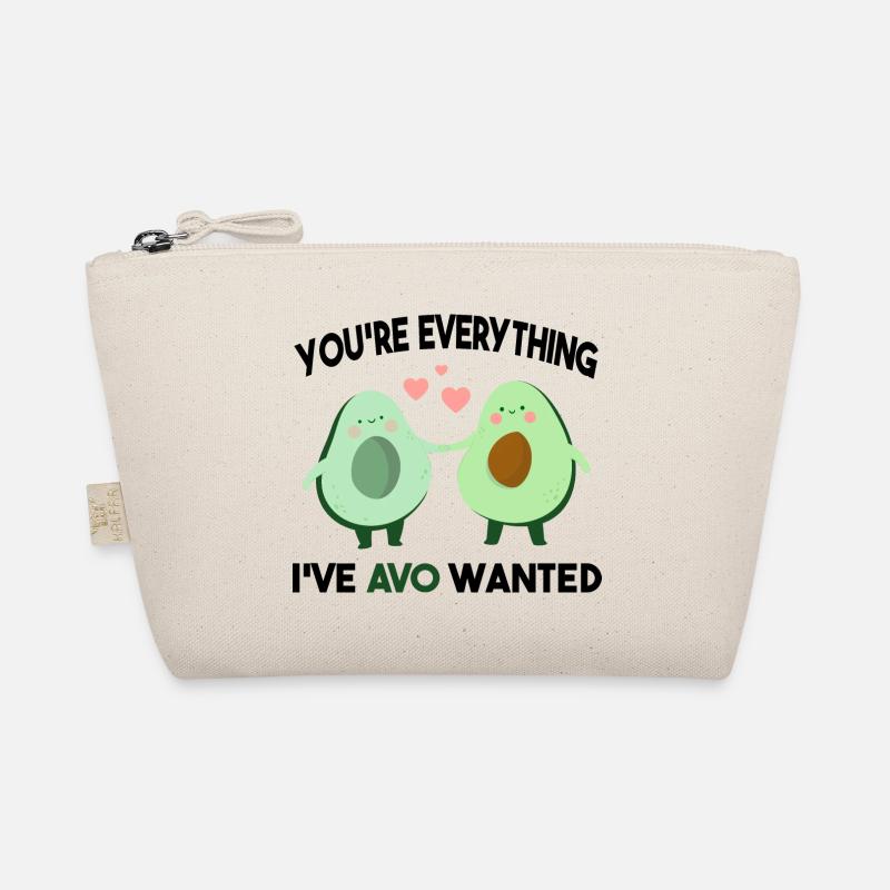 You're Everything I've AVO Wanted Organic Pouch