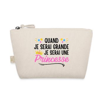 Quand je serai grande je serai une princesse - Trousse biologique - nature - Devant