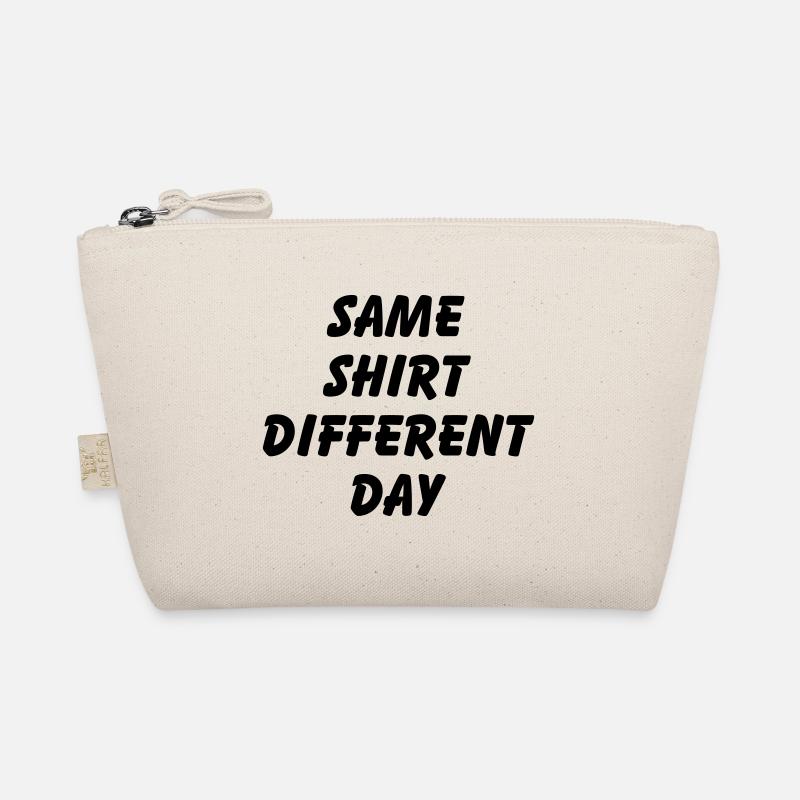 SAME SHIRT DIFFERENT DAY Organic Pouch