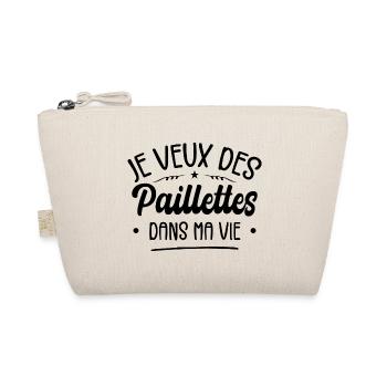 Je Veux Des Paillettes Dans Ma Vie - Trousse biologique - nature - Devant