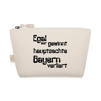 Egal wer gewinnt, hauptsache Bayern verliert - Bio-Täschchen - Natur - Vorne
