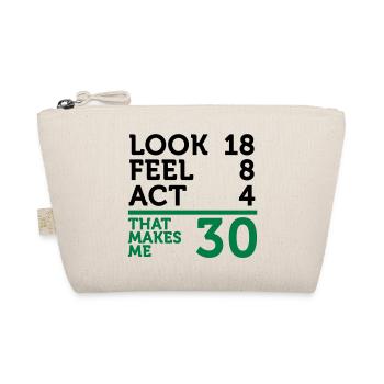 I am 30 years old, but .... - Organic Pouch - nature - Front