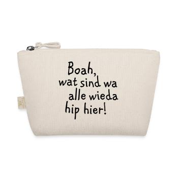 Boah, wat sind wa wieda alle hip hier! - Bio-Täschchen - Natur - Vorne