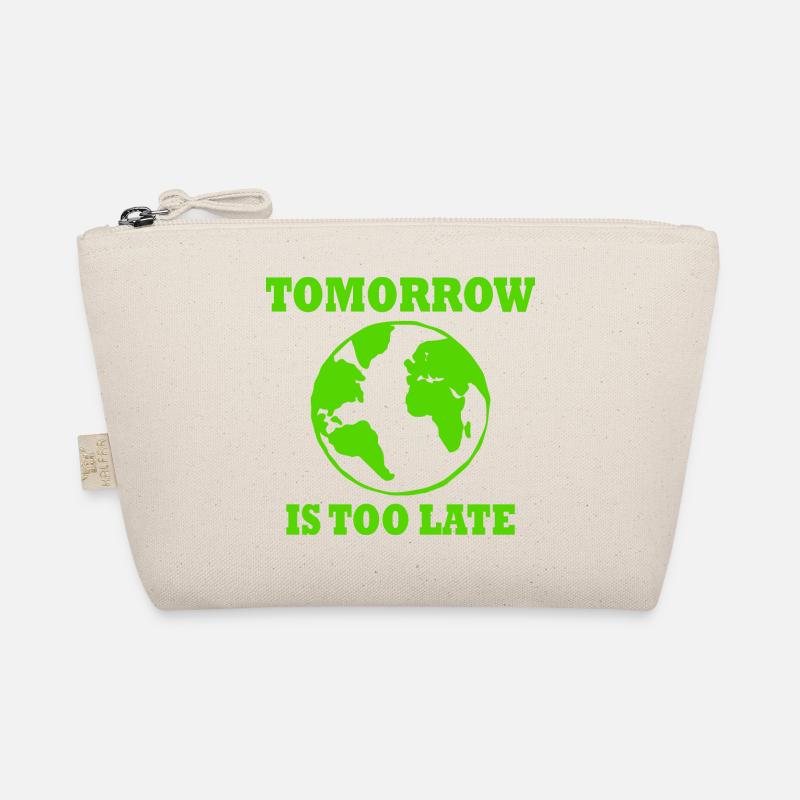Tomorrow is too late Organic Pouch