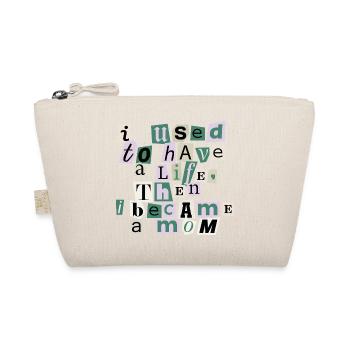 Avait l’habitude d’avoir une vie – Citation de maman - Trousse biologique - nature - Devant