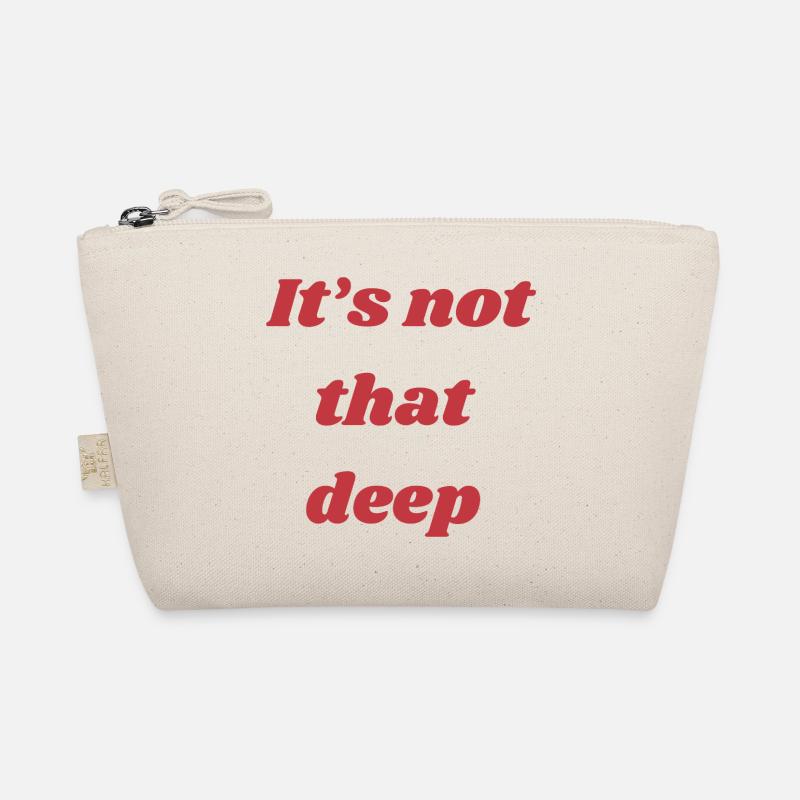 It’s Not That Deep – Quote Shirt - Bio-Täschchen - Natur