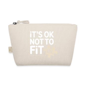 It's Ok Not To Fit In Individuality Motivation - Organic Pouch - nature - Front