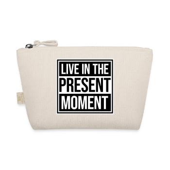 Live In The Moment Mindfulness Presence Awareness - Organic Pouch - nature - Front
