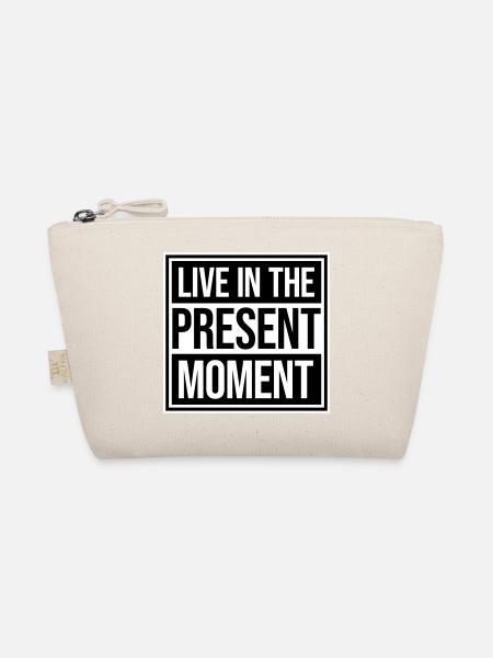 Live In The Moment Mindfulness Presence Awareness - Organic Pouch - nature - Front