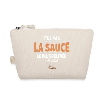 T’es pas la sauce la plus relevée du plat - Trousse biologique - nature - Devant
