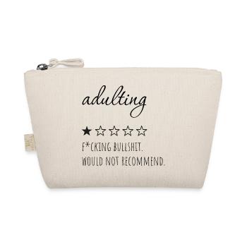 Adulting- would not recommend. - Organic Pouch - nature - Front