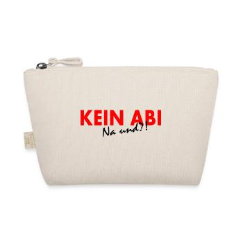 Kein abi na und - Bio-Täschchen - Natur - Vorne