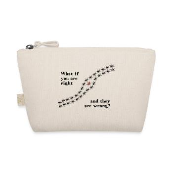 Ants - what if you are right and they are wrong - Organic Pouch - nature - Front