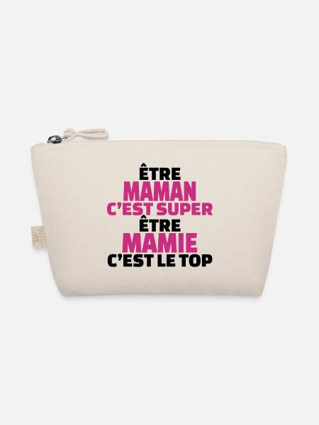 être maman c'est super être mamie c'est le top - Trousse biologique - nature