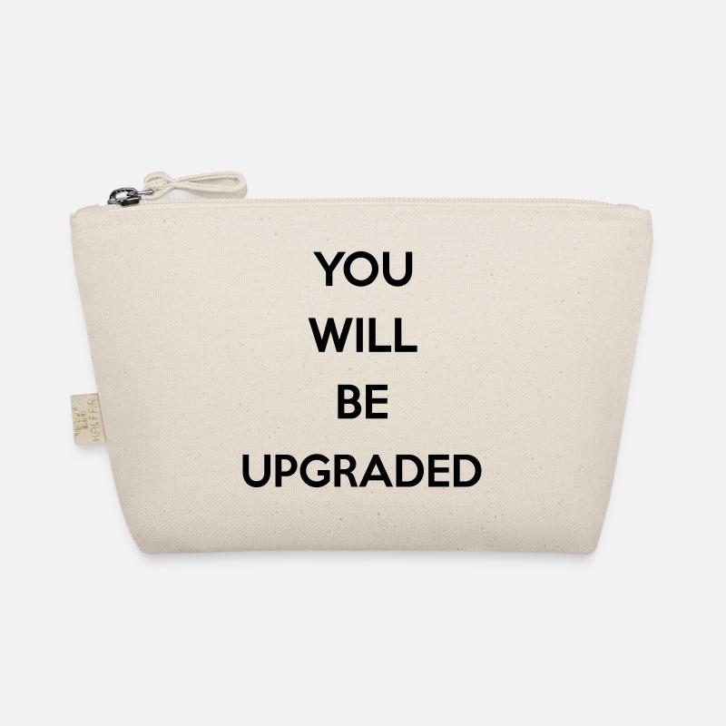 You Will Be Upgraded - Bio-Täschchen - Natur