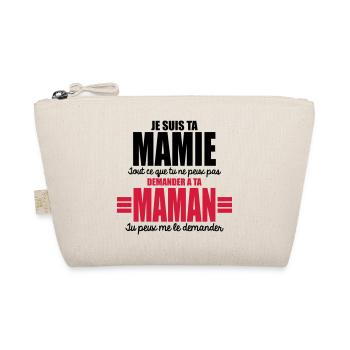 je suis ta mamie tu peux me le demander - Trousse biologique - nature - Devant