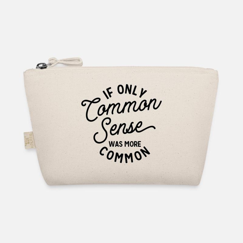 if only common sense were more common Organic Pouch