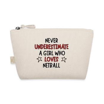 Ne sous-estimez jamais une fille qui aime le netball - Trousse biologique - nature - Devant