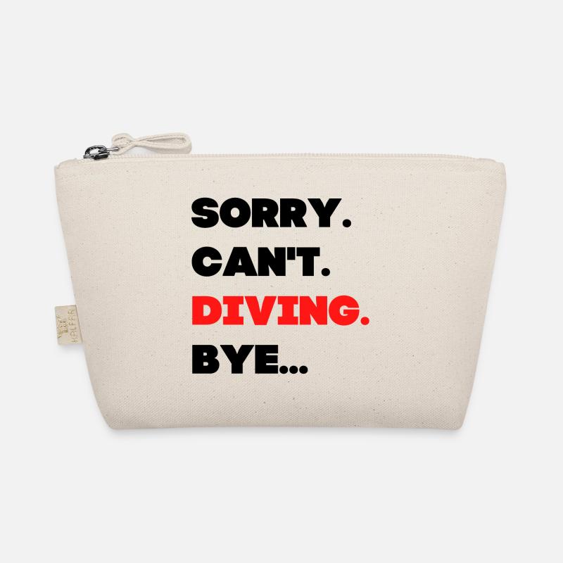 Sorry. Can't. Diving. Bye. Organic Pouch