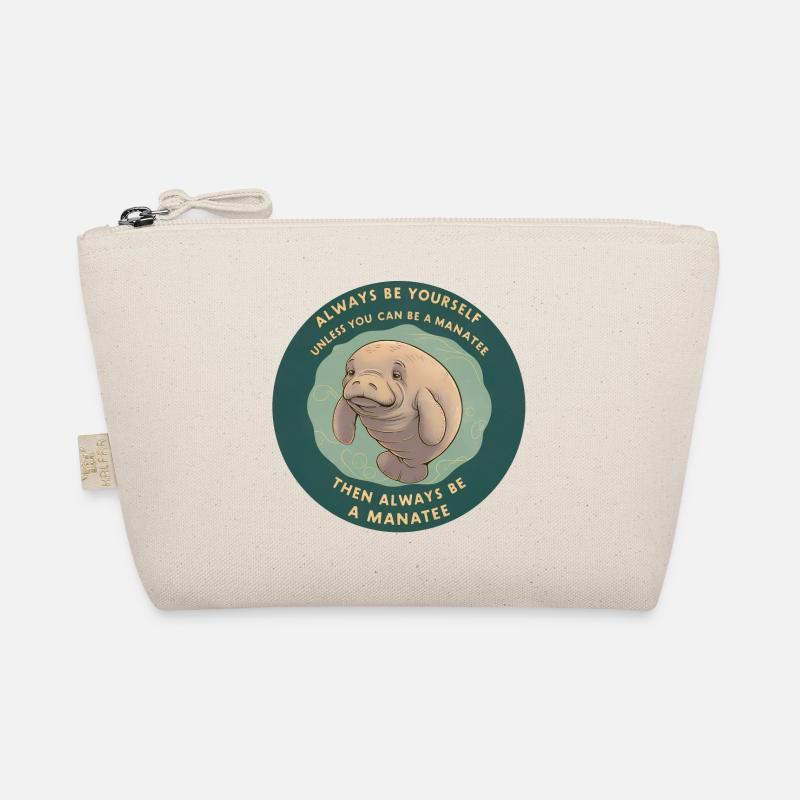 Sei Du selbst oder sei ein Manatee Lebensweisheit Bio-Täschchen