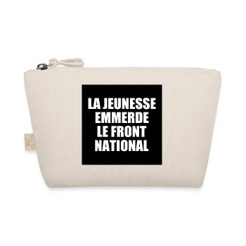 la jeunesse emmerde le front national - Trousse biologique - nature - Devant
