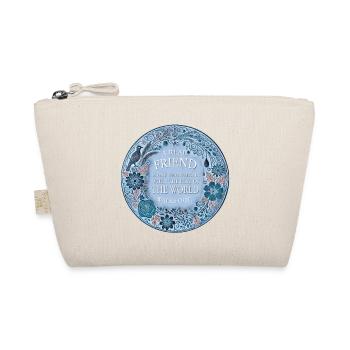 A REAL FRIEND IS ONE WHO WALKS IN WHEN THE REST OF - Organic Pouch - nature - Front