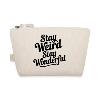 Stay Weird Stay Wonderful - Organic Pouch - nature - Front