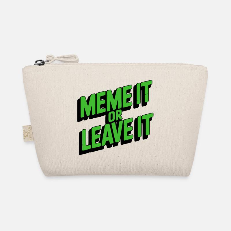 Meme It Or Leave It Organic Pouch
