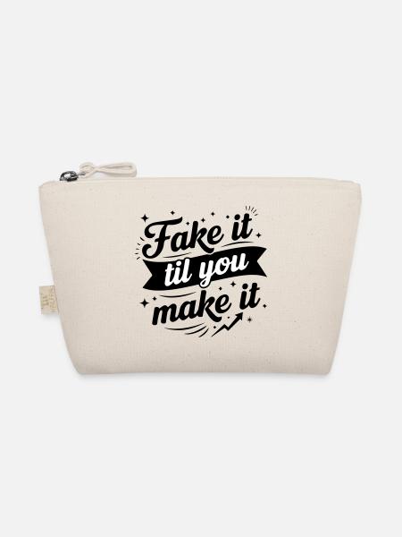 Fake It Til You Make It - Success Confidence Minds - Organic Pouch - nature - Front