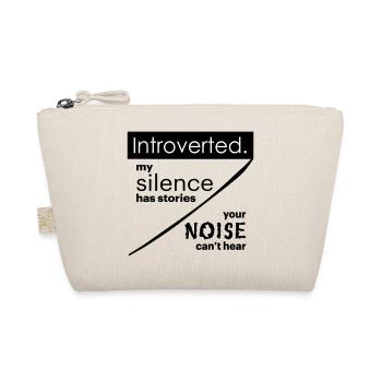 Introverti. Silence – bruit. - Trousse biologique - nature - Devant