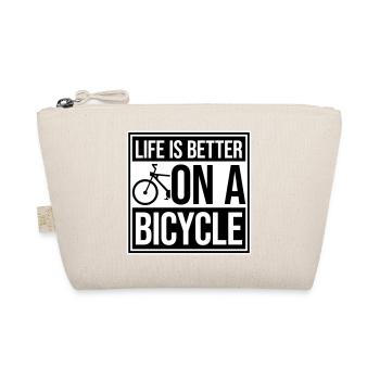 Life is better on a bicycle Cycling Saying Sport - Organic Pouch - nature - Front