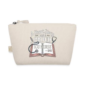 ICU Nurse A Short Story I Am A Registered Nurse - Organic Pouch - nature - Front