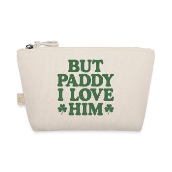 But Paddy I Love Him - Organic Pouch - nature - Front